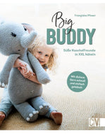 Big Buddy - süße Kuschelfreunde in XXL häkeln