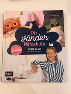 Die Kinder Nähschule - Super Easy! Näh deine Lieblingshelden