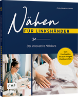 Nähen für Linkshänder - Der innovative Nähkurs