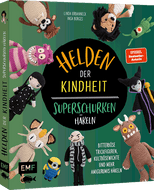 Helden der Kindheit – Das Häkelbuch der Superschurken
