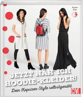 Jetzt näh ich Hoodie-Kleider! - Brigitte Büge