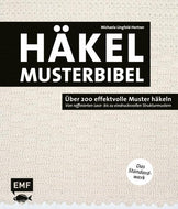 Die Häkelmusterbibel - über 200 Effektvolle Muster häkeln