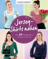 Nähen Kompakt - Jersey-Shirts nähen