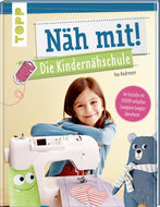 Näh mit! Die Kindernähschule