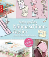 Mein großes Nähmaschinen-Atelier