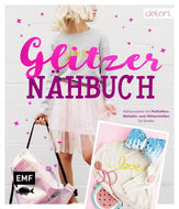 S A L E Das Glitzer-Nähbuch - Nähprojekte mit Pailletten-, Metallic- und Glitzerstoffen für Kinder