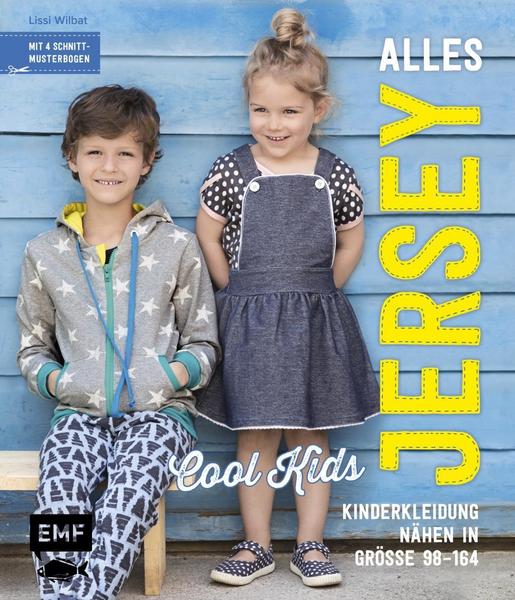 Alles Jersey - Cool Kids: Kinderkleidung nähen in Grösse 98-164