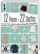 12 Pieces = 22 Outfits: Kombinier dich glücklich mit deiner selbstgenähten Basisgarderobe