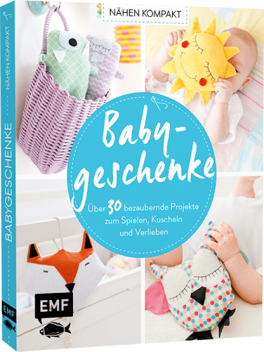 Nähen Kompakt- Babygeschenke