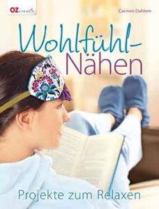 Wohlfahl-Nähen. Projekte zum Relaxen